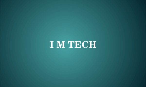 I M TECH