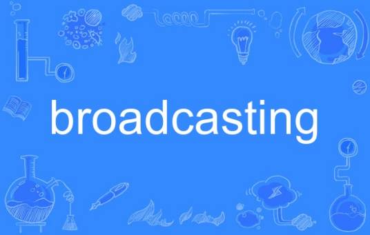 broadcasting