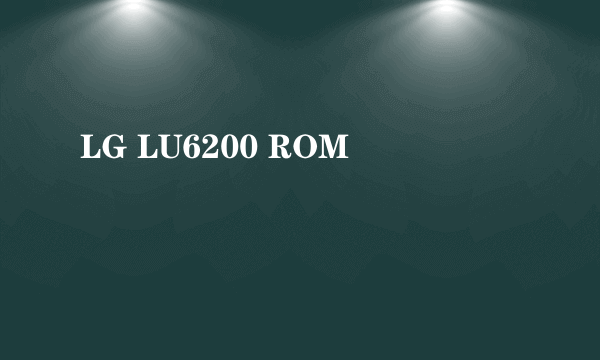LG LU6200 ROM