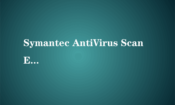 Symantec AntiVirus Scan Engine
