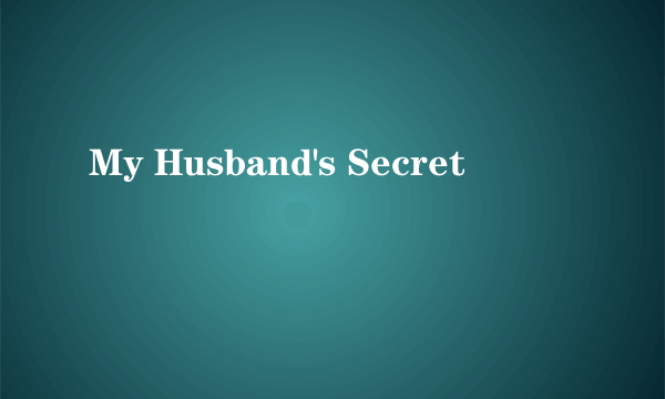 My Husband's Secret