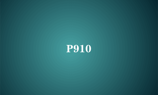P910