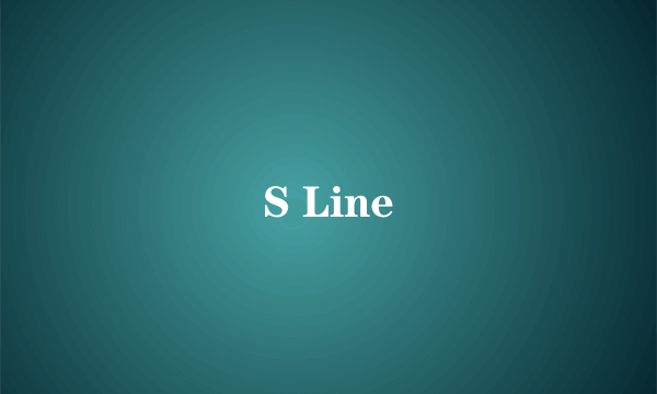 S Line