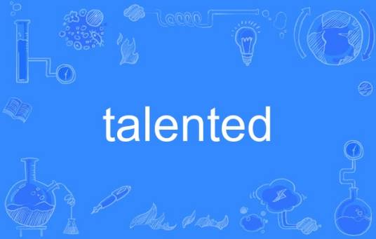 talented
