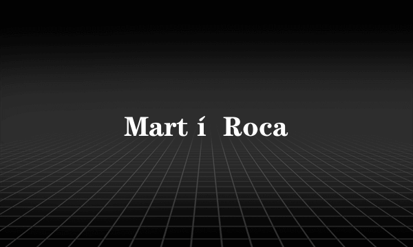 Martí Roca