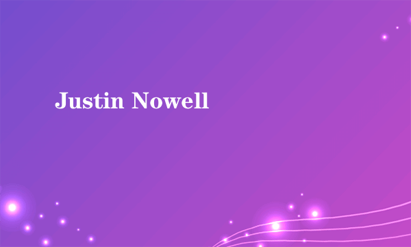 Justin Nowell