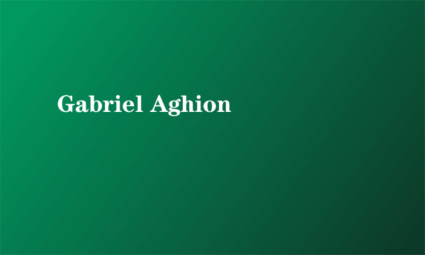 Gabriel Aghion
