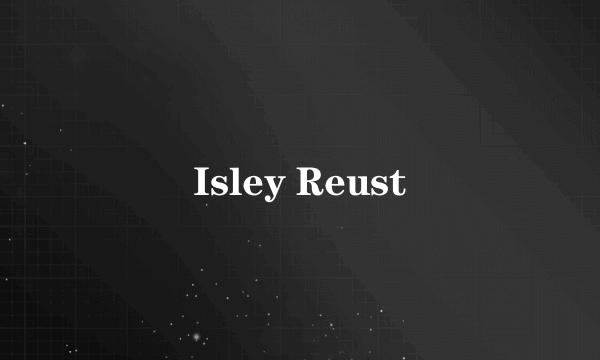 Isley Reust
