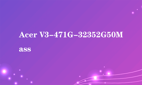 Acer V3-471G-32352G50Mass