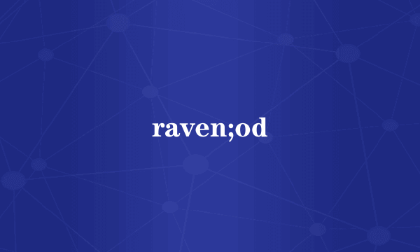 raven;od