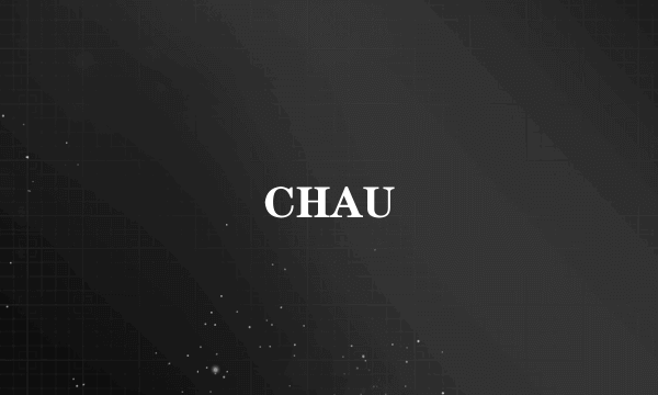 CHAU