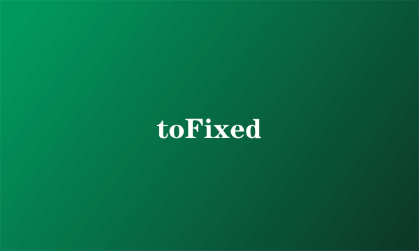 toFixed