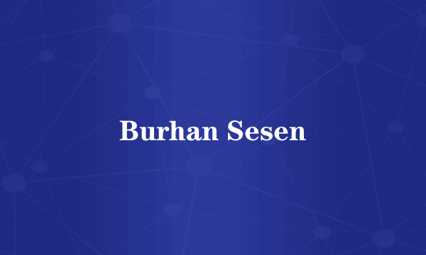 Burhan Sesen