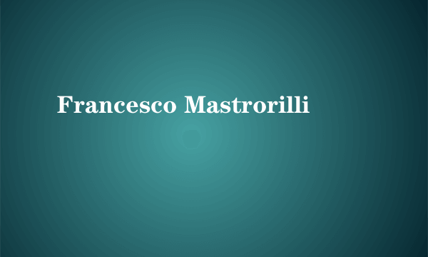 Francesco Mastrorilli