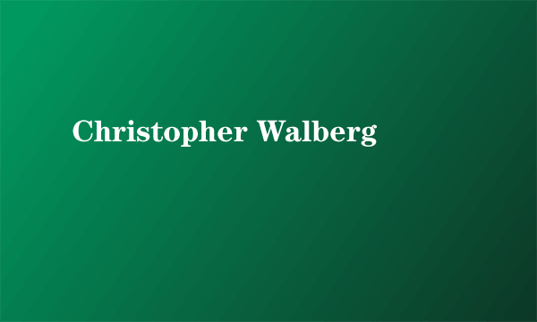 Christopher Walberg