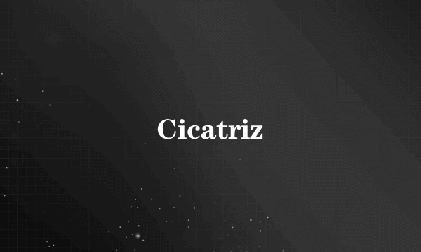 Cicatriz