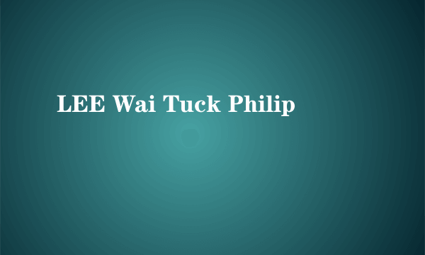 LEE Wai Tuck Philip