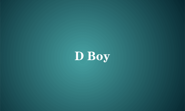 D Boy