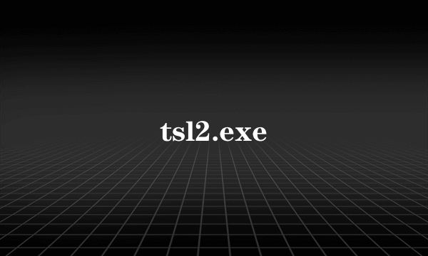 tsl2.exe
