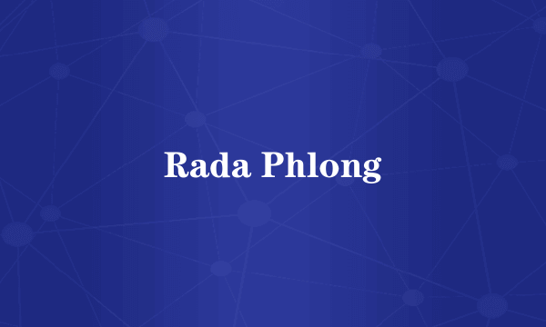 Rada Phlong