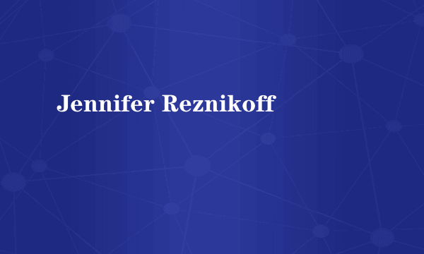Jennifer Reznikoff