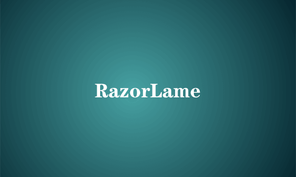 RazorLame