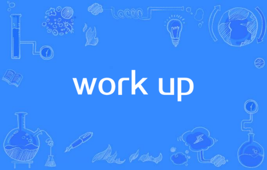 work up