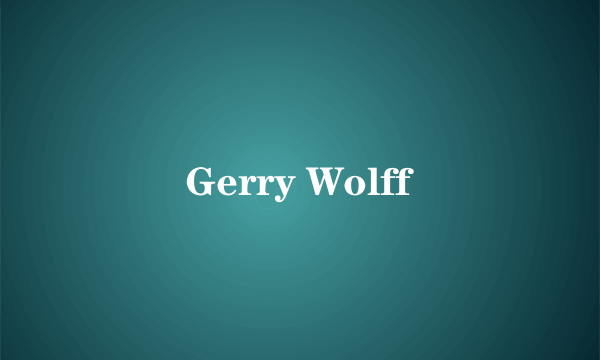 Gerry Wolff