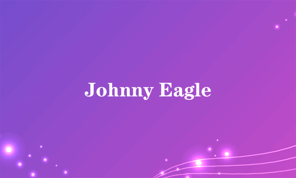 Johnny Eagle