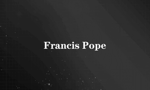 Francis Pope