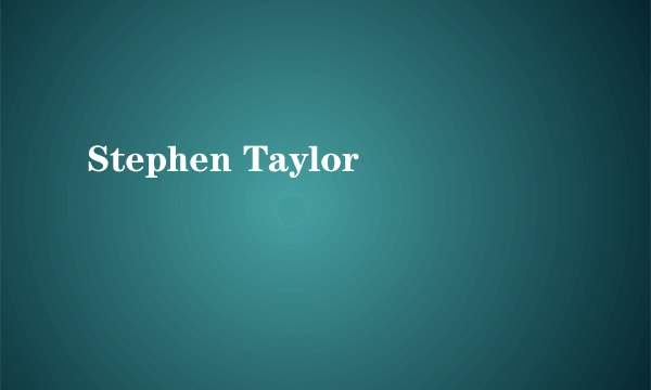 Stephen Taylor