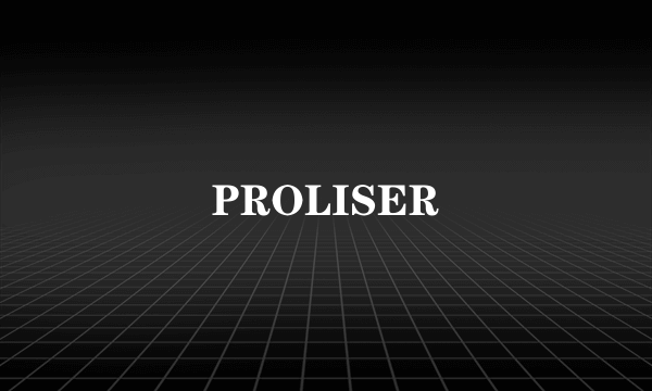 PROLISER