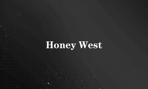 Honey West