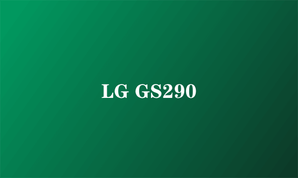 LG GS290