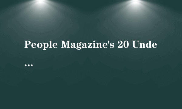 People Magazine's 20 Under 20
