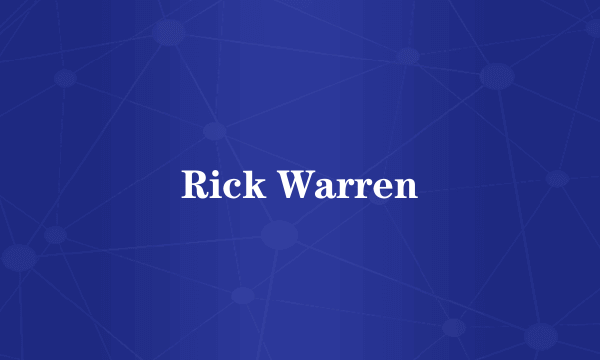 Rick Warren