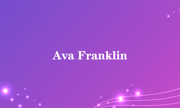Ava Franklin