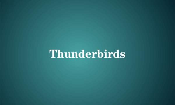 Thunderbirds