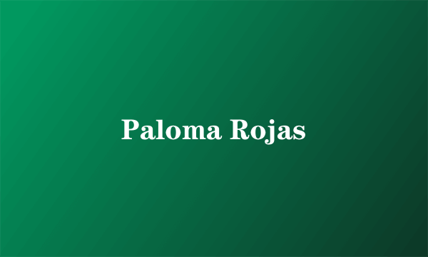 Paloma Rojas