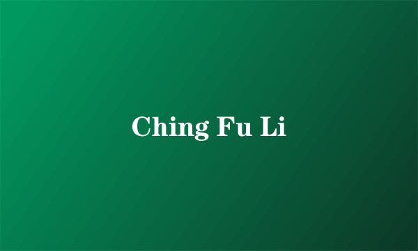 Ching Fu Li