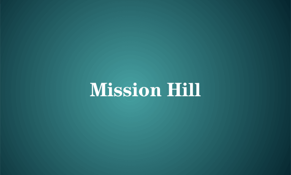 Mission Hill