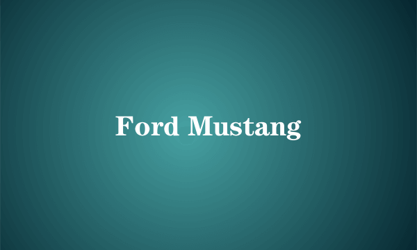 Ford Mustang
