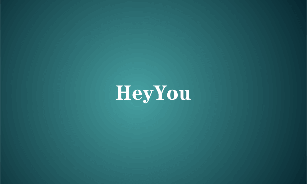 HeyYou