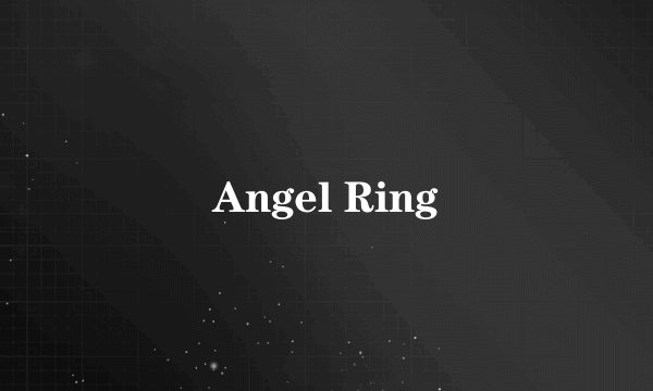 Angel Ring