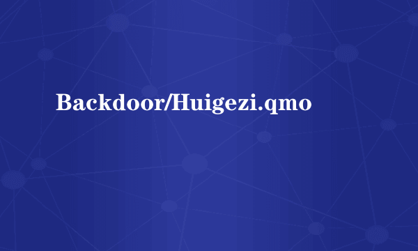 Backdoor/Huigezi.qmo