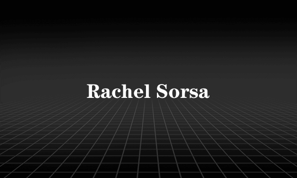 Rachel Sorsa