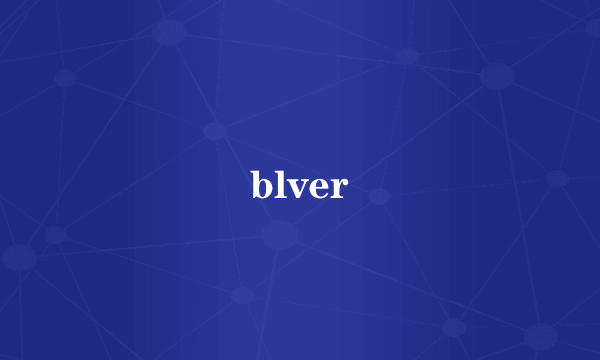 blver