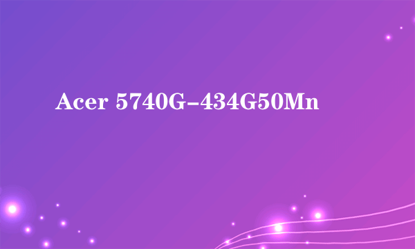 Acer 5740G-434G50Mn