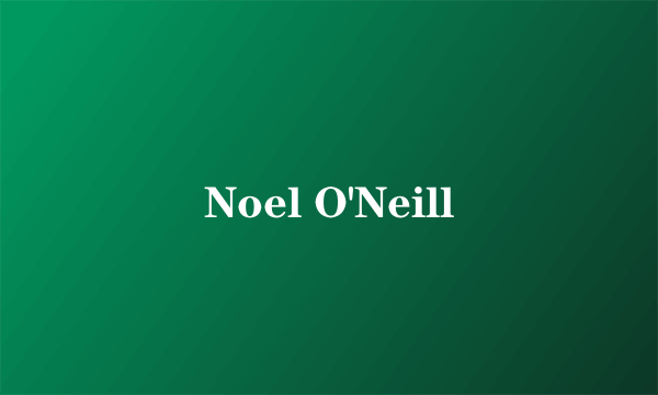 Noel O'Neill
