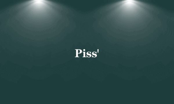 Piss'